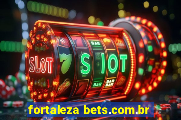 fortaleza bets.com.br